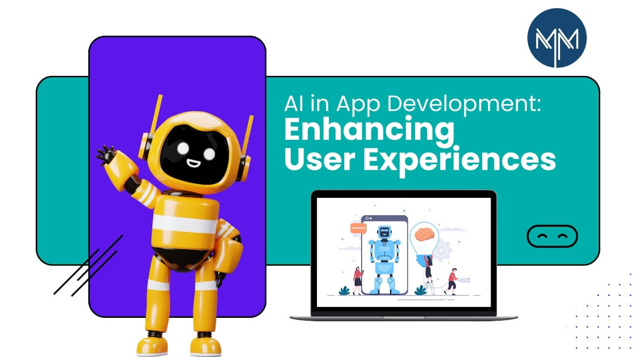 AI in App Development: Enhancing User Experiences