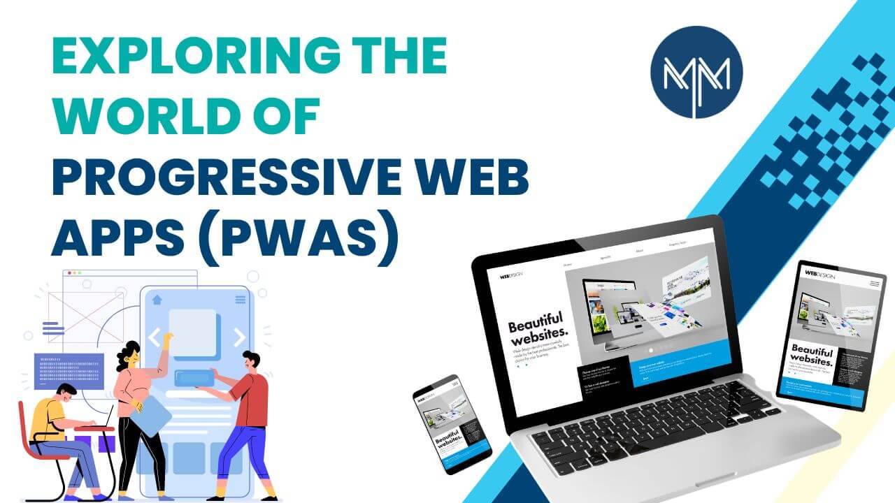 Exploring the World of Progressive Web Apps (PWAs)